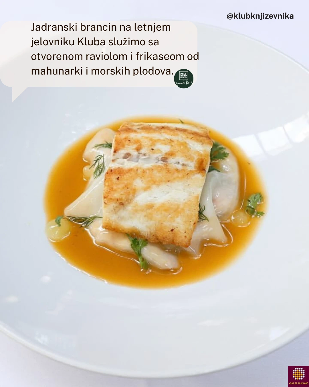 Jadranski brancin, u klubu književnika na letnjem jelovniku, brancin se služi sa otvorenom raviolom, i frikaseom od mahunarki i morskih plodova.