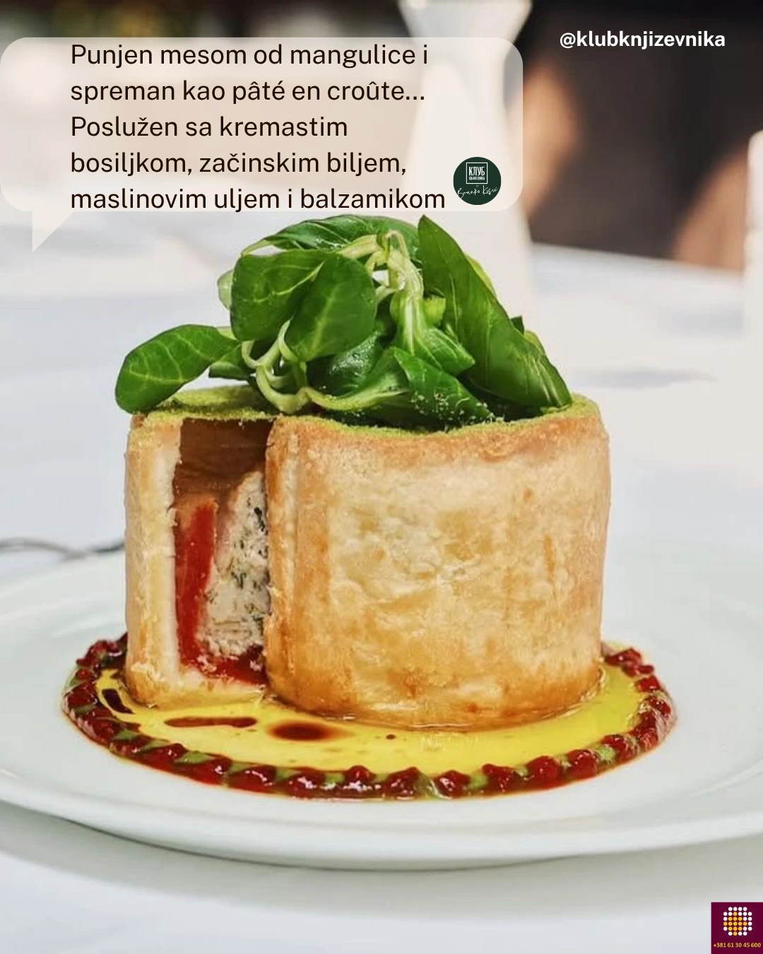 Pate en croute punjen mesom od mangulice , poslužen sa kremastim bosiljkom, začinkim biljem, maslinovim uljem i balsamikom